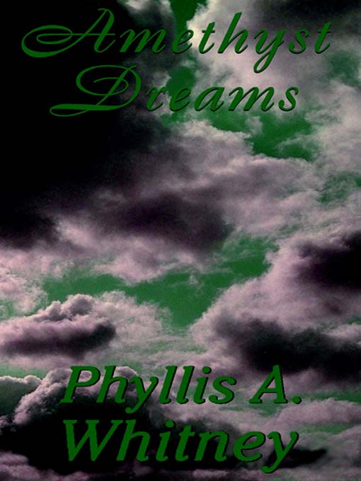 Title details for Amethyst Dreams by Phyllis A. Whitney - Wait list